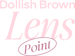 Dollish Brown Lens Point